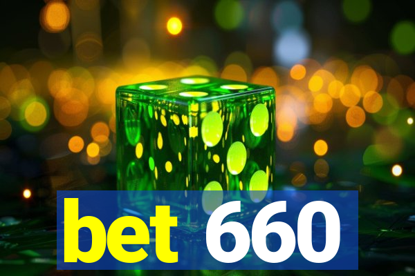 bet 660